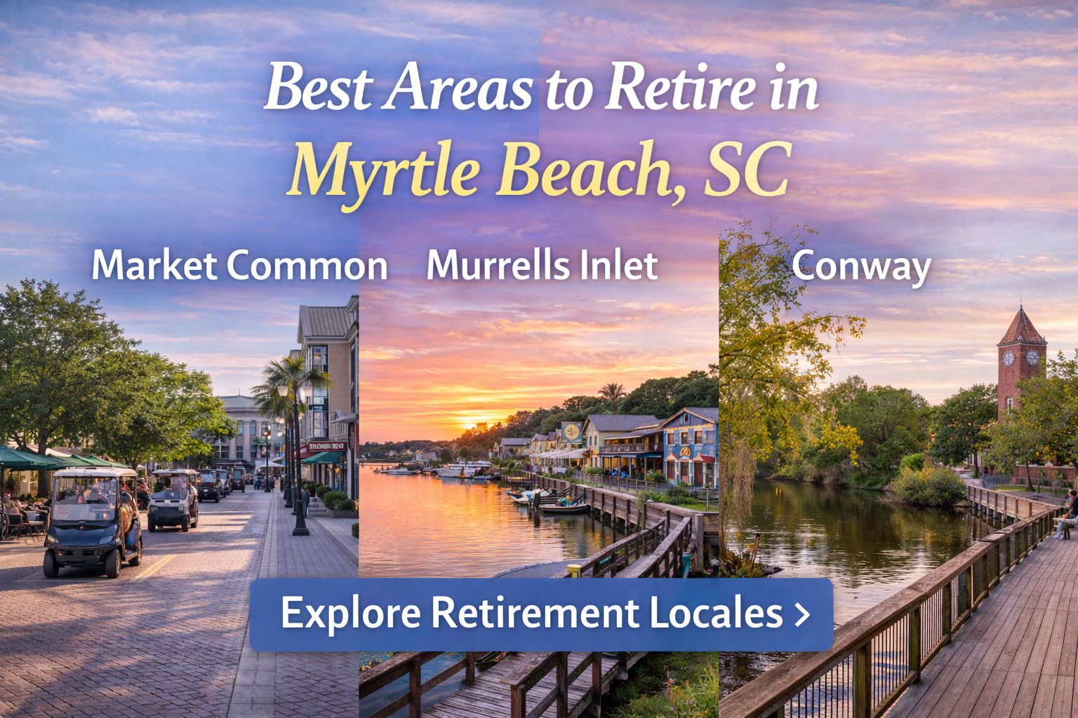 Best Areas to Retire in Myrtle Beach, SC